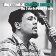 Charles Mingus - The Essential Charles Mingus: The Columbia & RCA Years (2013)