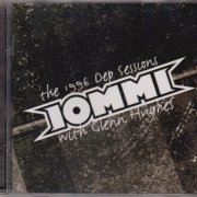 Iommi With Glenn Hughes - The 1996 Dep Sessions (2004)