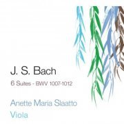 Anette Maria Slaatto - J.S. Bach: 6 Suites - BWV 1007 - 1012 (Anette Maria Slaatto, Viola) (2020)