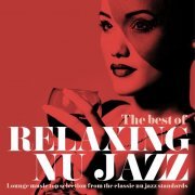 VA - The Best of Relaxing Nu Jazz (Lounge Music Top Selection from the Classic Nu Jazz Standards) (2015)