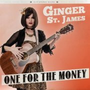 Ginger St James - One for the Money (2016)