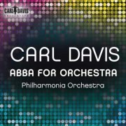 Carl Davis - ABBA for Orchestra (2014) [Hi-Res]