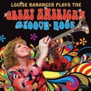 Louise Baranger - Louise Baranger Plays the Great American Groove Book (2017)