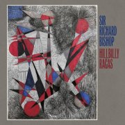 Sir Richard Bishop - Hillbilly Ragas (2025)