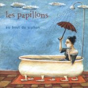 Les Papillons - Au bout du siphon (2002)