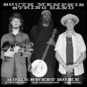 South Memphis String Band - Home Sweet Home (2010)