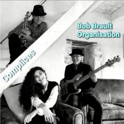 Bob Brault Organisation - Complices (2021)