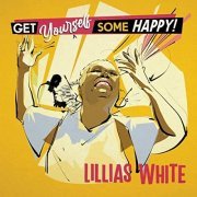Lillias White - Get Yourself Some Happy! (2021)
