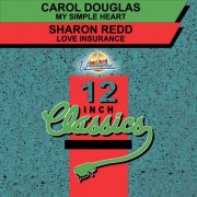 Carol Douglas / Sharon Redd – My Simple Heart / Love Insurance (1993)