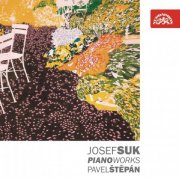 Pavel Stepan - Suk: Piano Works (2005)