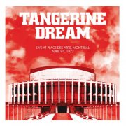 Tangerine Dream - Place des Arts, Montreal - April 9th, 1977 (Live) (2026) [Hi-Res]