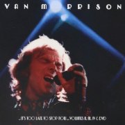 Van Morrison - Its Too Late To Stop Now (Expanded Edition) (2016)