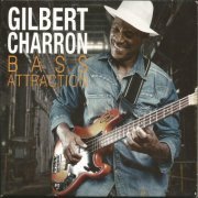 GILBERT CHARRON - Bass Attraction (2018)