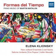 Elena Klionsky - Formas del Tiempo - Piano Music of Martin Matalon (2022)