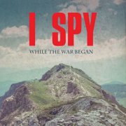 I Spy - While the War Began (2023) Hi-Res