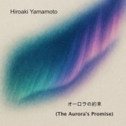 Hiroaki Yamamoto - オーロラの約束 (The Aurora's Promise) (2025)