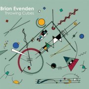 Brian Evenden - Throwing Cubes (2023)