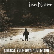 Live Native - Choose Your Own Adventure (2023)