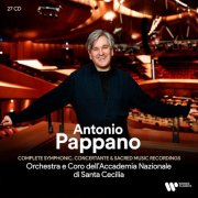 Antonio Pappano - Complete Symphonic, Concertante & Sacred Music Recordings (2024)