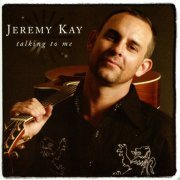 Jeremy Kay - Talking to Me (2007)