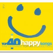 VA - Top 40 Happy Songs - The Ultimate Top 40 Collection [2CD Set] (2020)