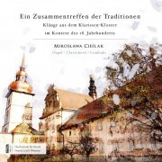 Mirosława Cieślak - Ein Zusammentreffen der Traditionen - Klänge aus dem Klarissen-Kloster im Kontext des 18. Jahrhunderts (2022) Hi-Res