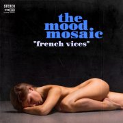 The Mood Mosaic - French Vices (Hot Mounts & Deep Focus) (2026) [Hi-Res]