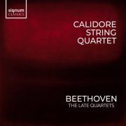 Calidore Quartet - Beethoven Quartets, Vol. 1: Late String Quartets (2023) [Hi-Res]