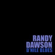 Dawson Randy - D'Nile Blues (2004)