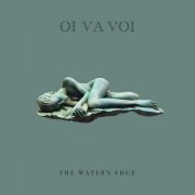 Oi Va Voi - The Water's Edge (2025) [Hi-Res]