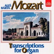 Ales Barta - Mozart: Organ Transcriptions (1995)