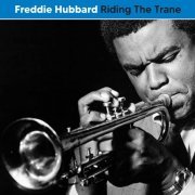 Freddie Hubbard - Riding The Trane (Live) (2022) Hi Res