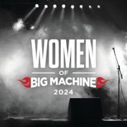 VA - Women Of Big Machine 2024