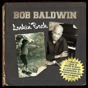 Bob Baldwin - Lookin' Back (2009)