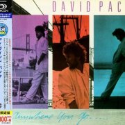 David Pack - Anywhere You Go.... (1985) [2016 Japanese Edition]