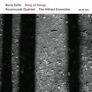 Rosamunde Quartett, The Hilliard Ensemble - Boris Yoffe: Song of Songs (2011)