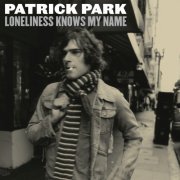 Patrick Park - Loneliness Knows My Name (2003)