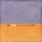 Sunhouse - Smalltime sessions EP (1997) [CD-Rip]