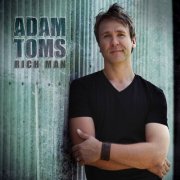 Adam Toms - Rich Man (2013)