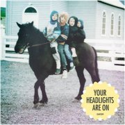 Your Headlights Are On - Your Headlights Are On (2011)