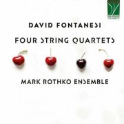 Ensemble Mark Rothko - David Fontanesi: Four String Quartets (2024)