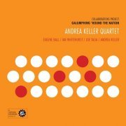 Andrea Keller Quartet - Galumphing 'Round the Nation (2010)