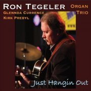 Ron Tegeler Organ Trio - Just Hangin Out (2021)