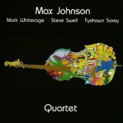 Max Johnson - Quartet (2012)