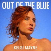 Kelsi Mayne - Out of the Blue (2026) Hi-Res