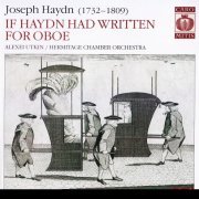 Alexei Utkin, Hermitage Chamber Orchestra - If Haydn Had Written For Oboe, vol. 2 (2009) [SACD]