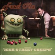 Feed Me - High Street Creeps (2019)