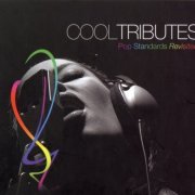 VA - Cool Tributes Pop Standards Revisited [2CD] (2007)