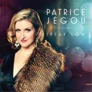 Patrice Jegou - Speak Low (2014)