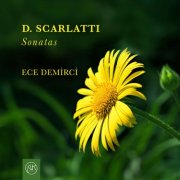 Ece Demirci - Domenico Scarlatti Sonatas (2025)